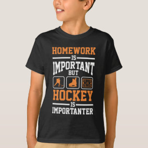 Homework Ice Hockey Player Defence Forward Goalie T-shirt