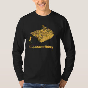 Homme "arrêt de réservoir quelque chose" T-shirt