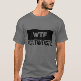 Hommes WTF Whitetails Goûter Fantastic T-Shirt