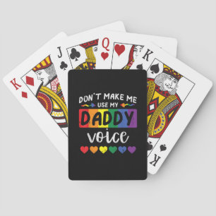 Homo, dwing me niet om met vadersstem te praten pokerkaarten