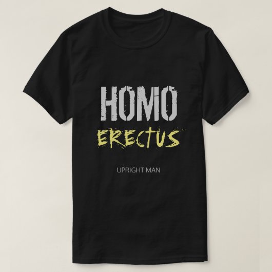 HOMO ERECTUS - Upright Man T-shirt (Design voorkant)