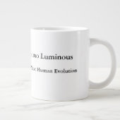 Homo Luminous The Next Human Evolution Mug Jumbo (Droite)