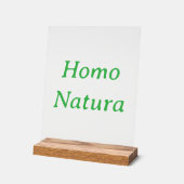 Homo Natura Acrylic Sign with Wood Block Stand (Angle)