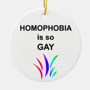 Homofobie is zo Gay Keramisch Ornament