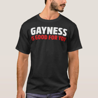 Homoseksualiteit Is Goed Voor Jou T-shirt