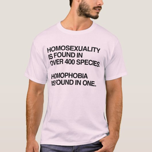 HOMOSEXUALITÉ SE TROUVE DANS 400 ESPÈCES T-shirt (Devant)