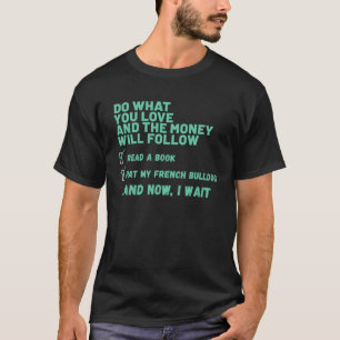 Hond Doe wat je leuk vindt Lees Boek Aai mijn FRAN T-shirt