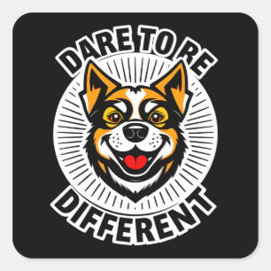Hond Durf Anders Te Zijn Moedig Vierkante Sticker