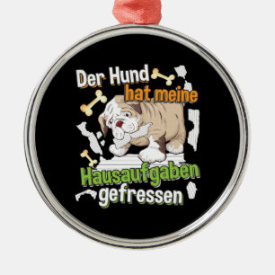 Hond heeft mijn huiswerk opgegeten - Duits leren c Metalen Ornament