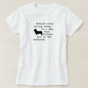 Hond Humor Quote - Corgi T-shirt