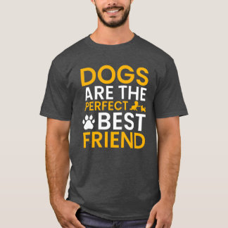 Hond is de perfecte beste vriend t-shirt