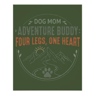 Hond Moeder Avontuur Buddy Vier poten, één hart. Perfect Poster