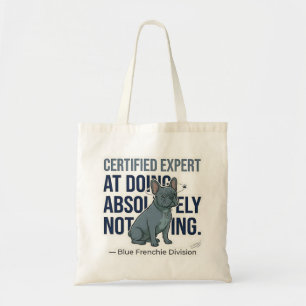Hond Moeder Blauwe Franse Bulldog Doet Niets Grapp Tote Bag