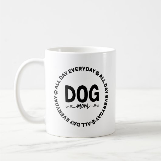 Hond Moeder - Elke Dag Koffiemok (Links)
