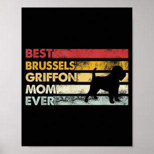 Hond Moeder Ooit - Moeder Brussels Griffon Poster