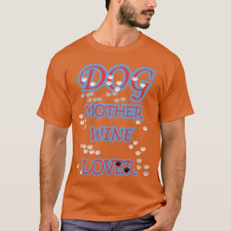 HOND MOEDER WIJNLIEFHEBBER gezin T-shirt