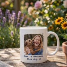 Hond mok met eigen foto, Thuis is waar mijn hond i
