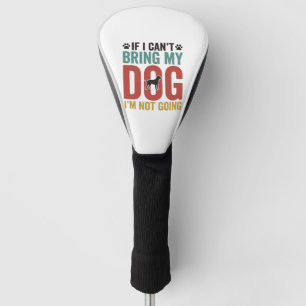 Hond Quote Vintage Vector Als ik mijn hond niet ka Golfheadcover