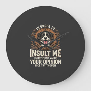 Hond T-shirt Grappige Mening Belediging Grote Klok