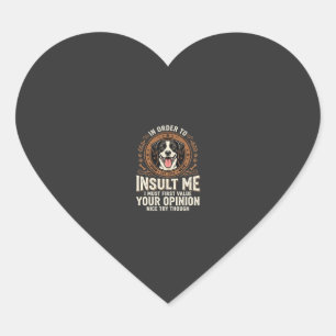 Hond T-shirt Grappige Mening Belediging Hart Sticker