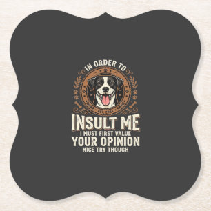 Hond T-shirt Grappige Mening Belediging Kartonnen Onderzetters