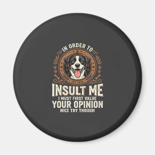 Hond T-shirt Grappige Mening Belediging Magneet