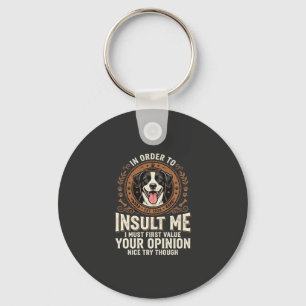 Hond T-shirt Grappige Mening Belediging Sleutelhanger