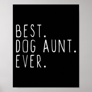 Hond Tante Altijd Schattig Grappig Poster