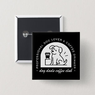 Hond vader club grappige koffie liefhebbers vierkante button 5,1 cm