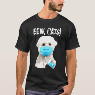 Hond zegt Gat tegen katten Desinfectie Allergie T-shirt