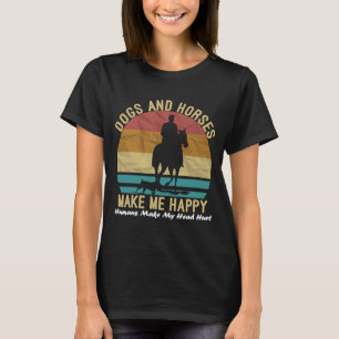 Honden en paarden maken me blij dat ik blij ben me t-shirt