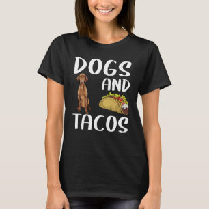 Honden en Tacos Vizsla Mexicaans voedsel T-shirt