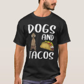 Honden En Tacos Weimaraner Mexicaans Eten T-shirt (Voorkant)