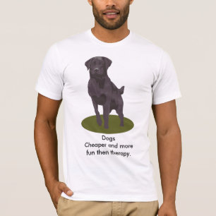Honden Goedkoper en leuker dan therapie. T-shirt