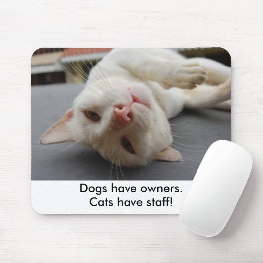 "Honden hebben eigenaars.Katten hebben personeel." Muismat (Met muis)