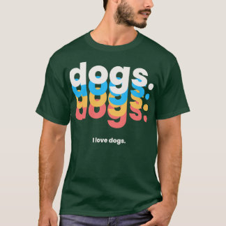 Honden honden honden honden ik hou van honden grap t-shirt