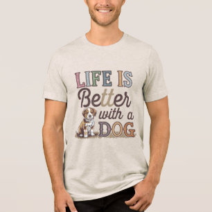 Honden houden van het leven is beter met een hond Tri-Blend shirt