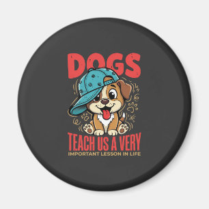 Honden leren ons belangrijke levenslessen Puppy Magneet