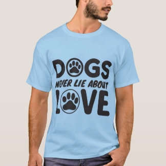 Honden Liegen Nooit Over Liefde 🐶❤️ T-shirt