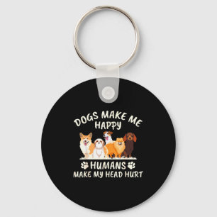 Honden maken me blij Mensen maken mijn hoofd pijn Sleutelhanger