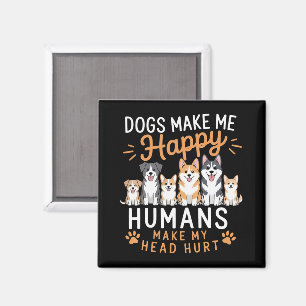 Honden maken me gelukkig Hondenliefhebber Hondenbe Magneet