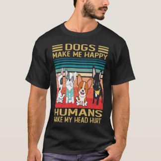 Honden maken me gelukkig Mensen maken mijn hoofd p T-shirt
