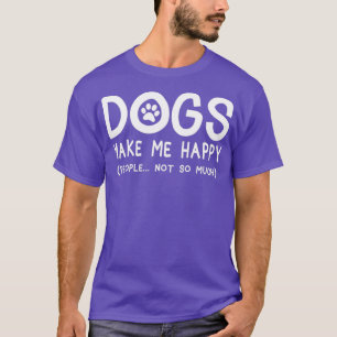 Honden maken me gelukkige mensen t-shirt