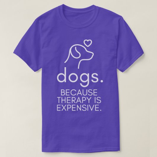 Honden omdat de behandeling duur is, grappig 5 t-shirt (Design voorkant)