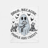 Honden omdat mensen griezelig grappig spook hallow fleece deken (Voorkant)