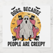 Honden omdat mensen griezelig zijn sparkling wijnetiket (Enkel label)