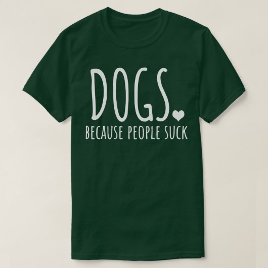 Honden omdat mensen oplikken t-shirt (Design voorkant)