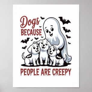 Honden omdat mensen zijn griezelig Halloween Poster