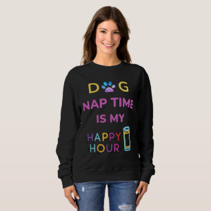 honden slaap tijd is mijn happy hour trui