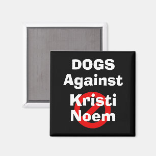 Honden Tegen Kristi Noem Magneet
